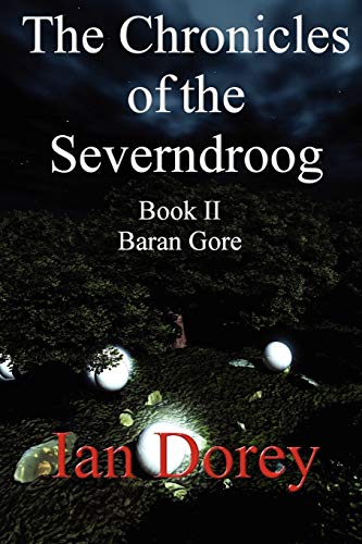 The Chronicles of the Severndroog Book II - Baran Gore - Dorey, Ian