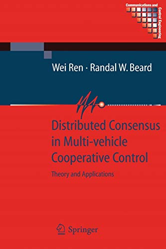 9781848000148: Distributed Consensus in Multi-Vehicle Cooperative Control: Theory and Applications (Communications and Control Engineering)