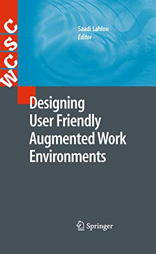 Imagen de archivo de Designing User Friendly Augmented Work Environments (Computer Supported Cooperative Work) a la venta por Greenpine Books