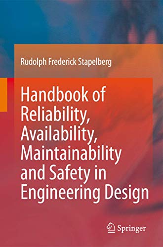 Stock image for Handbook of Reliability, Availability, Maintainability and Safety in Engineering Design for sale by Salish Sea Books