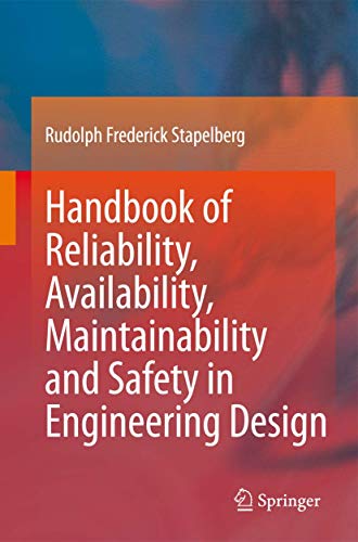 9781848001749: Handbook of Reliability, Availability, Maintainability and Safety in Engineering Design