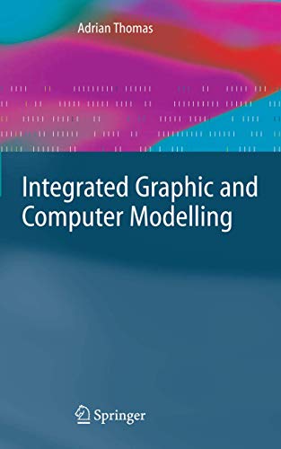 Integrated Graphic and Computer Modelling (9781848001787) by Thomas, Adrian