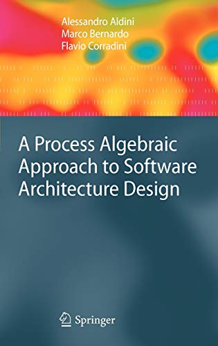 Imagen de archivo de A Process Algebraic Approach to Software Architecture Design a la venta por ThriftBooks-Atlanta