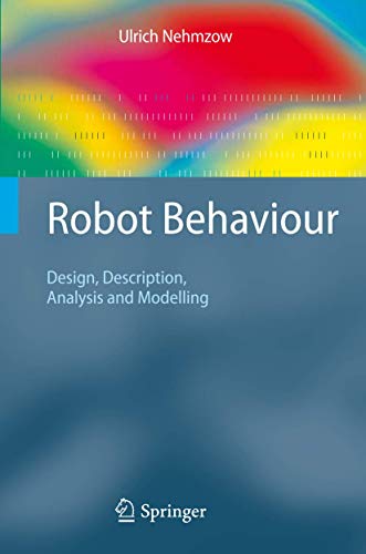 Stock image for Robot Behaviour : Design, Description, Analysis and Modelling for sale by Better World Books: West