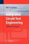 9781848004092: Integrated Circuit Test Engineering