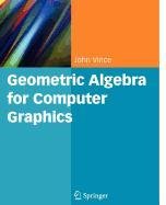 9781848006737: Geometric Algebra for Computer Graphics
