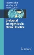 Urological Emergencies in Clinical Practice (9781848007635) by Hashim, Hashim; Reynard, John; Cowan, Nigel