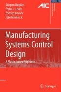 9781848008816: Manufacturing Systems Control Design
