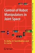 9781848008915: Control of Robot Manipulators in Joint Space