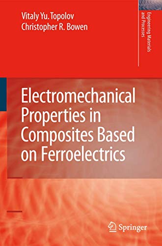 Beispielbild fr Electromechanical Properties in Composites Based on Ferroelectrics zum Verkauf von Better World Books: West
