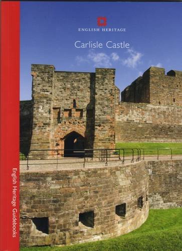 9781848020115: Carlisle Castle (English Heritage Guidebooks) [Idioma Ingls]