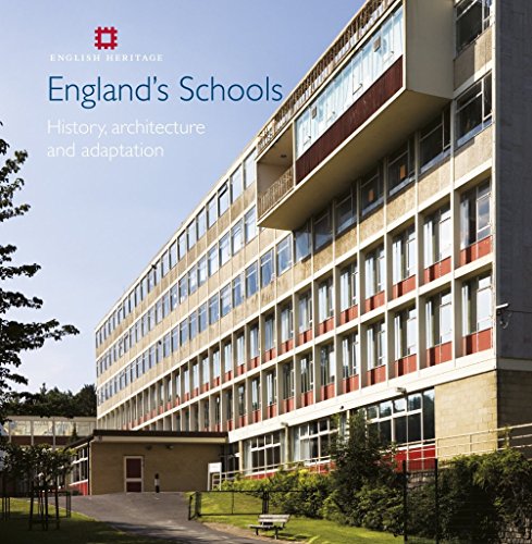 ENGLAND'S SCHOOLS: HISTORY, ARCHITECTURE AND ADAPTATION. - HARWOOD, Elain.