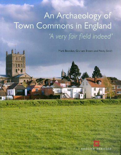 Imagen de archivo de Archaeology of Town Commons in England: 'A Very Fair Field Indeed' a la venta por WorldofBooks