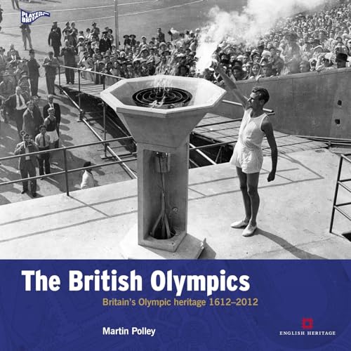 Stock image for The British Olympics: Britain's Olympic Heritage 1612-2012 for sale by MusicMagpie