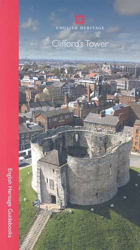 Imagen de archivo de Clifford's Tower (English Heritage Guidebooks) a la venta por HPB-Diamond