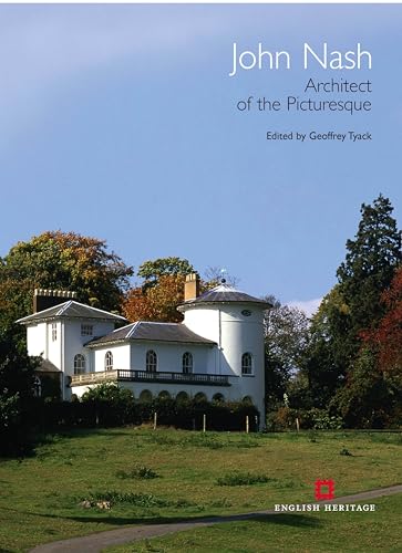 9781848021020: John Nash: Architect of the Picturesque (English Heritage)