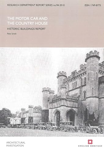 9781848023468: The Motor Car and the Country House: Historic Buildings Report