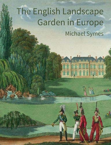 Beispielbild fr The English Landscape Garden in Europe (Historic England) zum Verkauf von SecondSale
