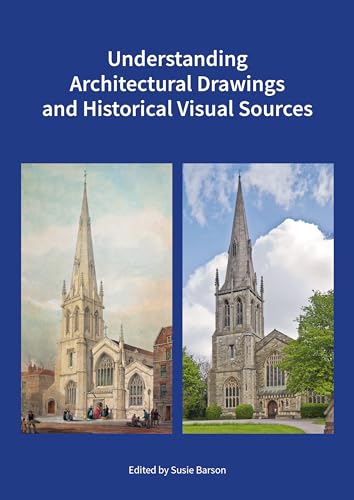 Stock image for Understanding Architectural Drawings and Historical Visual Sources (Historic England) for sale by Powell's Bookstores Chicago, ABAA
