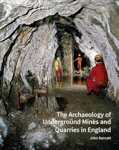 9781848023819: The Archaeology of Underground Mines and Quarries