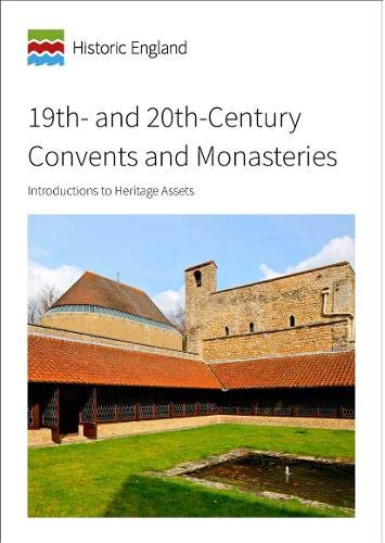 Stock image for 19th and 20th Century Convents and Monasteries   Introductions to Heritage Assets for sale by Revaluation Books