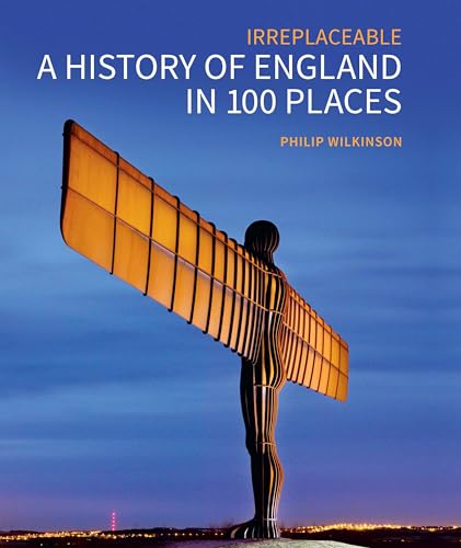 9781848025097: A History of England in 100 Places: Irreplaceable (Historic England)