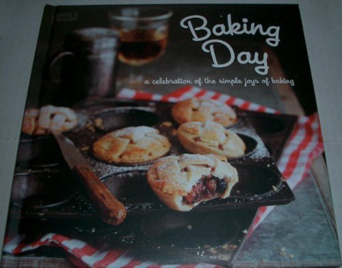 Stock image for Baking Day: A Celebration of the Simple Joys of Baking for sale by WorldofBooks