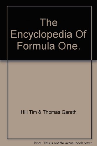 Imagen de archivo de The Encyclopedia Of Formula One. a la venta por Glacier Books