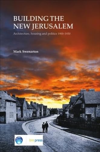 Imagen de archivo de Building the New Jerusalem: Architecture, Housing and Politics 1900-1930 (EP 82) a la venta por WorldofBooks