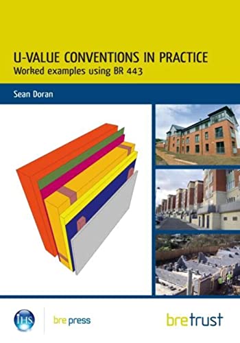 U-Value Conventions in Practice: Worked Examples using BR 443 (9781848061972) by Doran, Sean