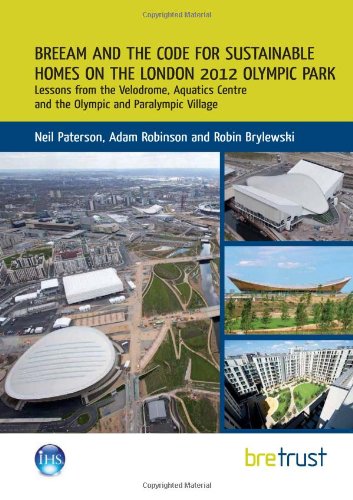 Stock image for BREEAM and the Code for Sustainable Homes on the London 2012 Olympic Park: Lessons from the Velodrome, Aquatics Centre and the Olympic and Paralympic Village for sale by Devils in the Detail Ltd