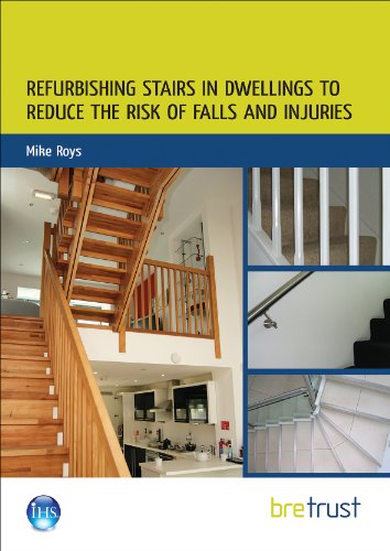 Stock image for Refurbishing Stairs in Dwellings to Reduce the Risks of Falls and Injuries for sale by Bright Study Books