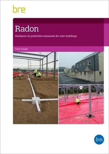Beispielbild fr Radon: Guidance on Protective Measures for New Buildings (including supplementary advice for extensions, conversions and refurbishment projects) zum Verkauf von Anybook.com