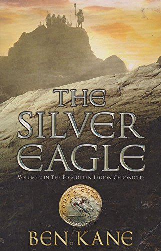 9781848090125: The Silver Eagle: (The Forgotten Legion Chronicles No. 2)