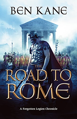 Imagen de archivo de The Road to Rome: (The Forgotten Legion Chronicles No. 3) a la venta por WorldofBooks