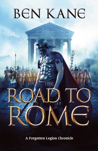 Imagen de archivo de The Road to Rome: (The Forgotten Legion Chronicles No. 3) a la venta por WorldofBooks