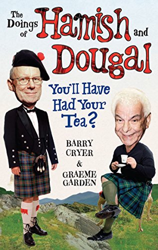 Beispielbild fr The Doings of Hamish and Dougal: You'll Have Had Your Tea? zum Verkauf von WorldofBooks