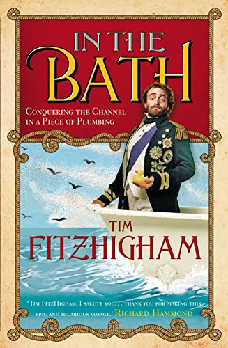 Stock image for In The Bath: Conquering the Channel in a Piece of Plumbing for sale by WorldofBooks