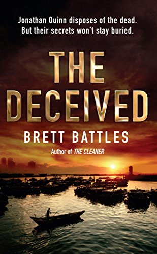 Beispielbild fr The Deceived: (Jonathan Quinn: book 2): an addictive and action-packed global-spanning adventure that will have you gripped  zum Verkauf von WorldofBooks