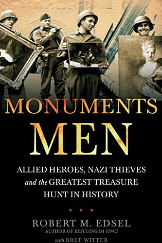 Beispielbild fr Monuments Men Allied Heroes, Nazi Thieves and the Greatest Treasure Hunt in History zum Verkauf von HPB-Ruby