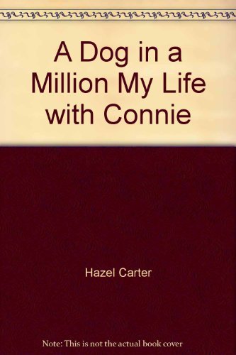 Imagen de archivo de A Dog in a Million My Life with Connie a la venta por WorldofBooks