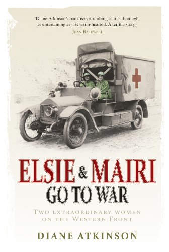 Stock image for Elsie and Mairi Go to War: Two Extraordinary Women on the Western Front for sale by AwesomeBooks