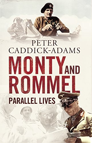 MONTY AND ROMMEL : PARALLEL LIVES - SIGNED & PRE-PUBLICATION DATED FIRST EDITION FIRST PRINTING