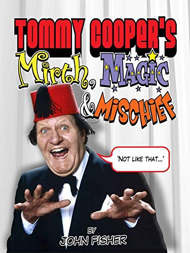 Imagen de archivo de Tommy Cooper's Mirth, Magic and Mischief a la venta por WorldofBooks