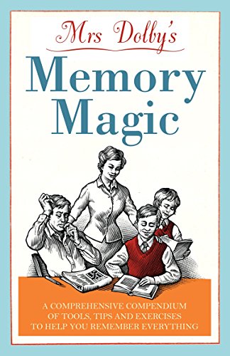 Beispielbild fr Mrs Dolby's Memory Magic: A Comprehensive Compendium of Tools, Tips and Exercises to Help You Remember Everything zum Verkauf von WorldofBooks