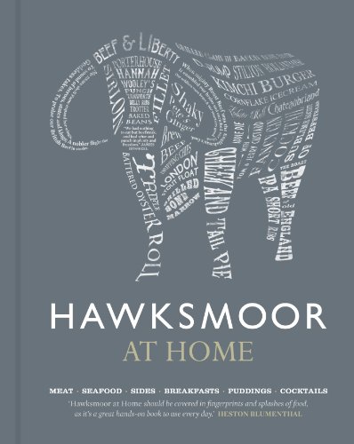 Stock image for Hawksmoor at Home: Meat - Seafood - Sides - Breakfasts - Puddings - Cocktails for sale by Revaluation Books