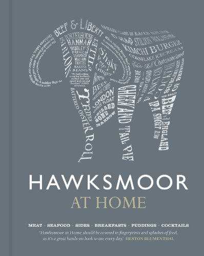Stock image for Hawksmoor at Home: Meat - Seafood - Sides - Breakfasts - Puddings - Cocktails for sale by ThriftBooks-Dallas