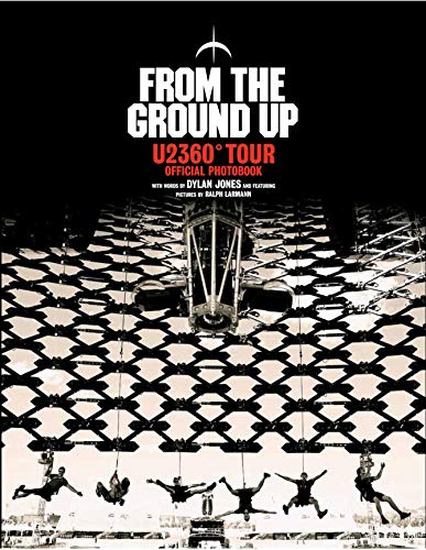 From the Ground Up: U2 360 Tour Official Photobook