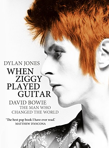 Stock image for When Ziggy Played Guitar: David Bowie, The Man Who Changed The World for sale by WorldofBooks