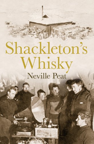 Beispielbild fr Shackleton's Whisky: The extraordinary story of an heroic explorer and twenty-five cases of unique MacKinlay's Old Scotch zum Verkauf von WorldofBooks